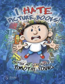 I Hate Picture Books! cover