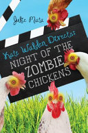 Kate Walden Directs: Night of the Zombie Chickens cover