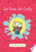 Just Grace Gets Crafty cover
