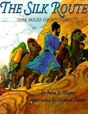 The Silk Route: 7,000 Miles of History cover