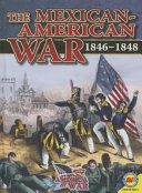 The Mexican-American War: 1846-1848 cover