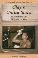 Clay v. United States: Muhammad Ali Objects to War cover