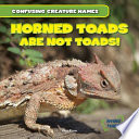 Horned Toads Are Not Toads! cover