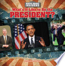 What's It Like to Be the President? cover