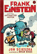 Frank Einstein and the Antimatter Motor cover