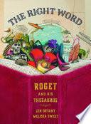 The Right Word: Roget and His Thesaurus cover