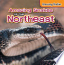 Amazing Snakes of the Northeast cover