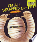 I'm All Wrapped Up! Meet a Mummy cover