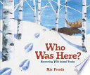 Who Was Here? Discovering Wild Animal Tracks cover
