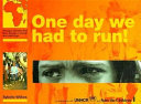 One Day We Had to Run! Refugee Children Tell Their Stories in Words and Paintings cover