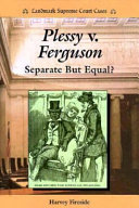 Plessy v. Ferguson: Separate but Equal? cover