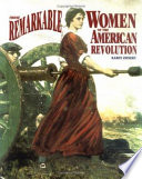 Those Remarkable Women of the American Revolution cover