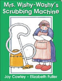 Mrs. Wishy-Washy's Scrubbing Machine cover