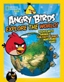 Angry Birds Explore the World! Packed with Animals, Fun Facts, Games, Maps, and More! cover