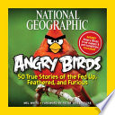 Angry Birds: 50 True Stories of the Fed Up, Feathered, and Furious cover