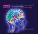 How Is My Brain Like a Supercomputer? And Other Questions About...The Human Body cover