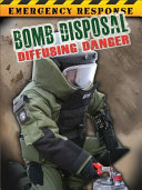 Bomb Disposal: Diffusing Danger cover