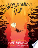 World Without Fish: How Could We Let This Happen? cover