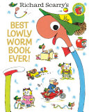 Richard Scarry's Best Lowly Worm Book Ever! (NQ) cover