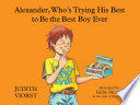 Alexander, Who's Trying His Best to Be the Best Boy Ever cover