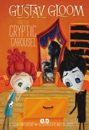 Gustav Gloom and the Cryptic Carousel cover