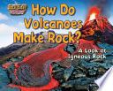 How Do Volcanoes Make Rock? A Look at Igneous Rock cover