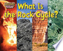 What Is the Rock Cycle? cover