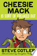 Cheesie Mack Is Sort of Freaked Out cover