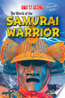 The World of the Samurai Warrior/The Life of a Samurai Warrior cover
