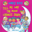 Tell Me Why the Moon Changes Shape cover