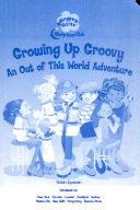 Growing Up Groovy: An Out of This World Adventure cover