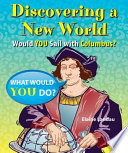 Discovering a New World: Would You Sail with Columbus? cover
