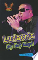 Ludacris: Hip-Hop Mogul cover