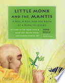 Little Monk and the Mantis: A Bug, a Boy, and the Birth of a Kung Fu Legend cover