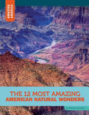 The 12 Most Amazing American Natural Wonders cover