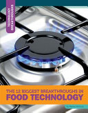 The 12 Biggest Breakthroughs in Food Technology cover