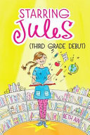 Starring Jules (Third Grade Debut) cover