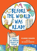 Before the World Was Ready: Stories of Daring Genius in Science cover
