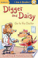 Digger and Daisy Go to the Doctor cover
