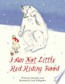 I Am Not Little Red Riding Hood cover