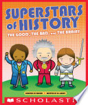 Superstars of History: The Good, the Bad, and the Brainy cover