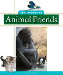 True Stories of Animal Friends cover