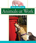 True Stories of Animals at Work cover