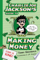 Charlie Joe Jackson's Guide to Making Money cover