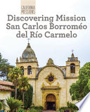 Discovering Mission San Carlos Borroméo del Río Carmelo cover