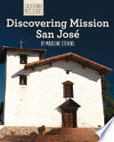 Discovering Mission San José cover
