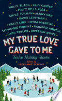 My True Love Gave To Me: Twelve Holiday Stories cover