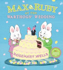 Max & Ruby at the Warthogs' Wedding cover