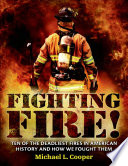 Fighting Fire! Ten of the Deadliest Fires in American History and How We Fought Them cover