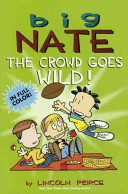 Big Nate: The Crowd Goes Wild! cover
